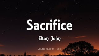 Elton John - Sacrifice (Lyrics) Resimi