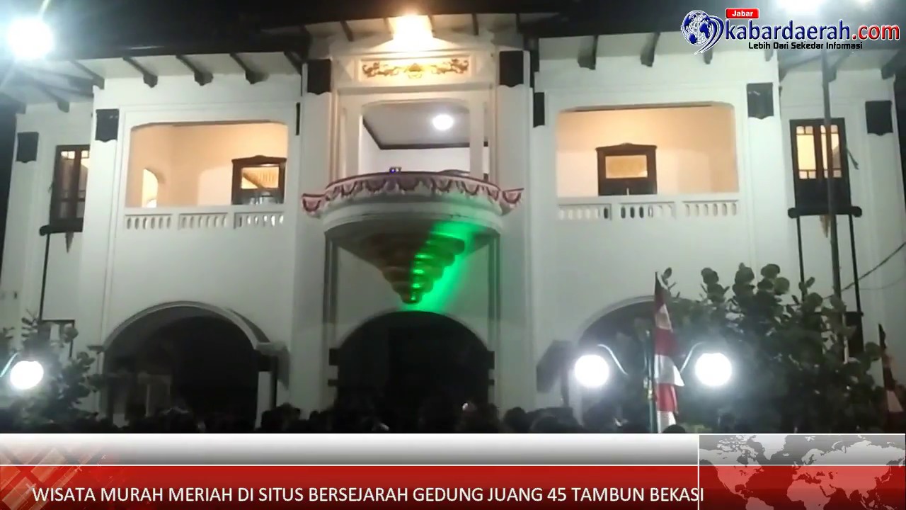 Wisata Murah Meriah Di Situs Bersejarah Gedung Juang 45 Wisata Murah Meriah Di Situs Bersejarah Gedung Juang 45