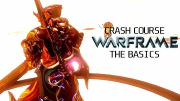 Crash Course In WARFRAME - The Basics (Updated! Check description)