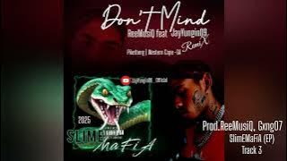 3.Don't_Mind_(feat. ReeMusiQ)_Remix_2025_mp.3