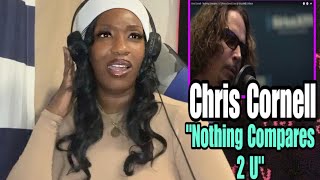 IT’S OVER!! CHRIS CORNELL “ NOTHING COMPARES 2 U “ PRINCE COVER | REACTION