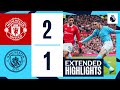 Extended highlights  man united 2  1 man city  defeat in the 189th manchester derby