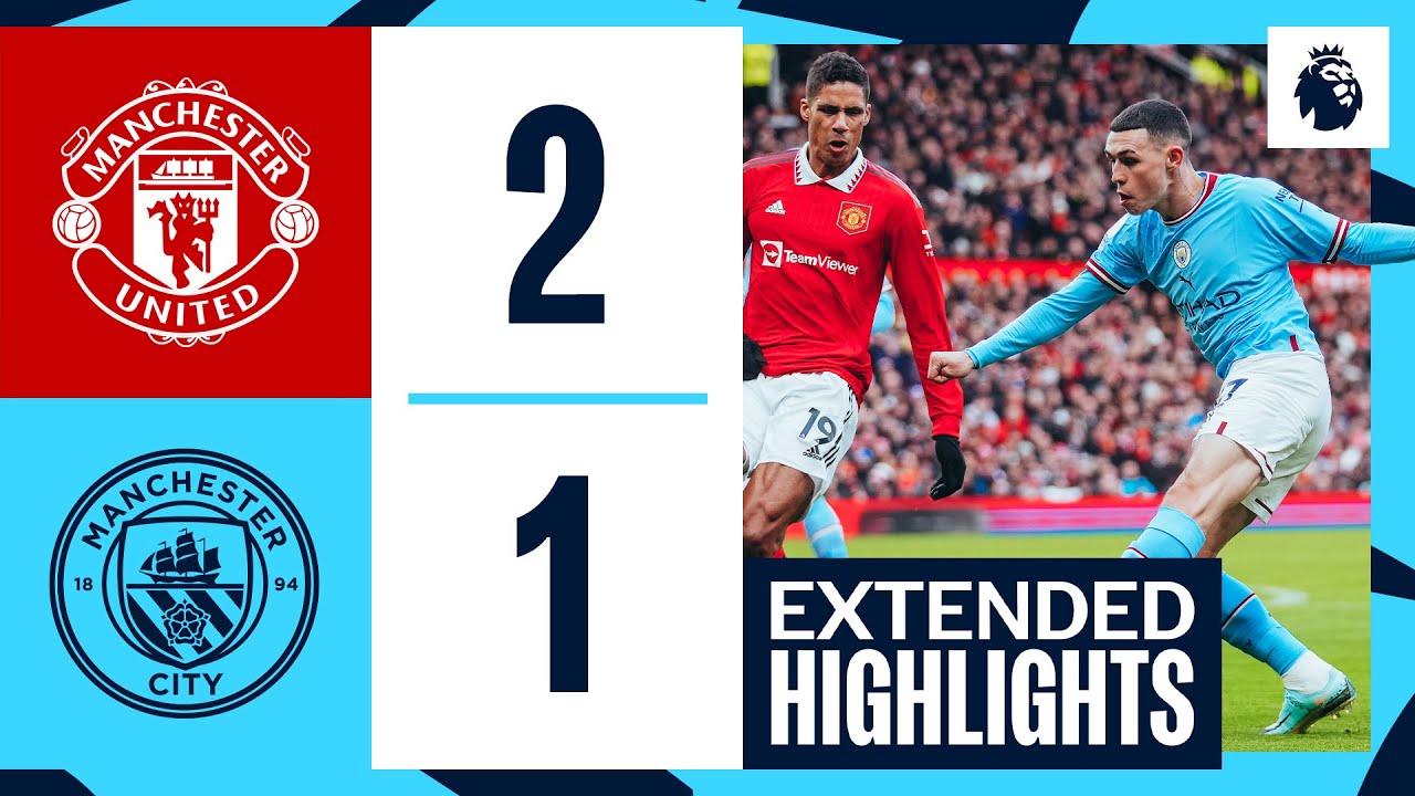 EXTENDED HIGHLIGHTS Man United 2 - 1 Man City Defeat in the 189th Manchester Derby