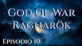 No me fío de Odín... #10 - God of War Ragnarök