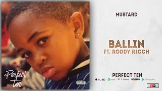 Video thumbnail of "Mustard - Ballin' Ft. Roddy Ricch (Perfect 10)"