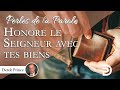 Honore le seigneur avec tes biens  derek prince