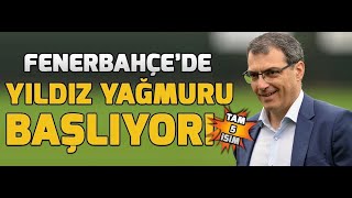 Fenerbahçede yıldız yağmuru başlıyor Tam 5 isim
