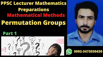 Lec 8 | Part 1 | Permutations Groups | PPSC Lecturer Mathematics Preparations