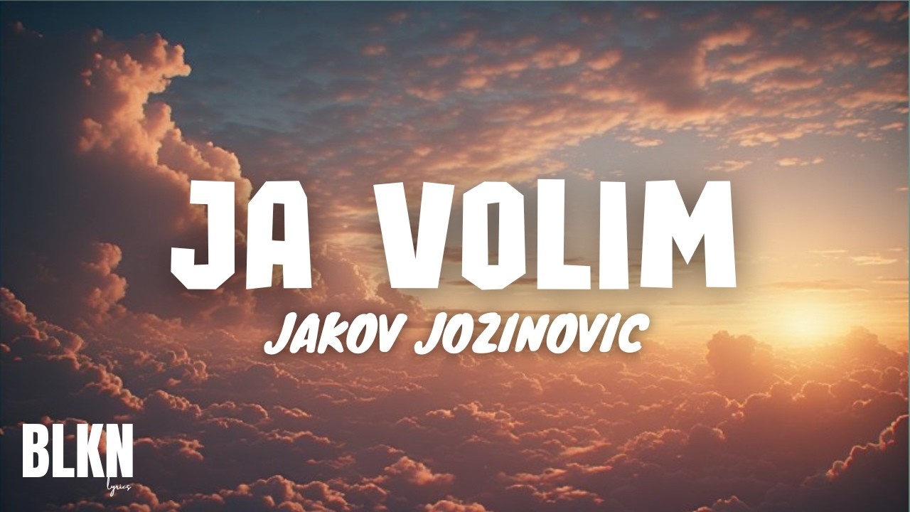 Jakov Jozinović - Ja volim (Lyrics Video | Tekst) - YouTube