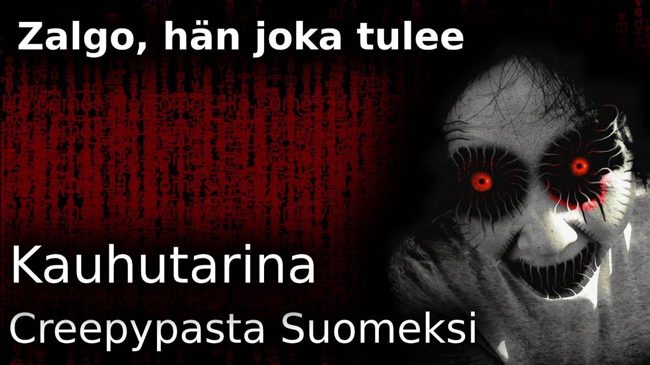 Zalgo, hän joka tulee / Creepypasta suomeksi / Kauhutarina