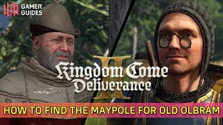 Kingdom Come Deliverance II - Frogs Quest: Find the maypole for Old Olbram