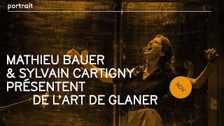 Mathieu Bauer Sylvain Cartigny Présentent De Lart De Glaner À La Maison Des Métallos