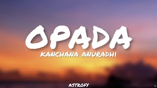 Kanchana Anuradhi - Opada(ඔපදා) Lyrics
