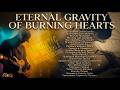Eternal Gravity of Burning Hearts | Romantic Love Ballads &amp; Midnight Desire