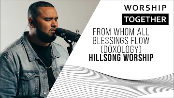 From Whom All Blessings Flow (Doxology) // Hillsong Worship // New Song Cafe