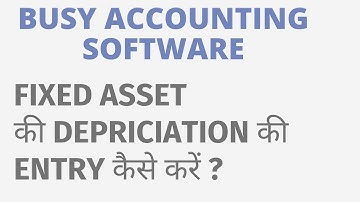 FIXED ASSET DEPRICIATION ENTRY IN BUSY ACCOUNTING SOFTWARE