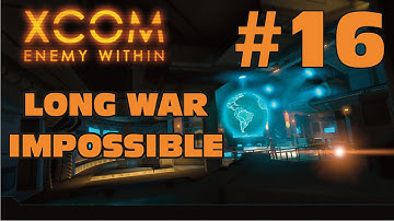 XCOM Long War Impossible #16 - Terror mission? Give it a few hours.