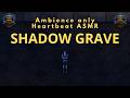 Sounds of WoW - Shadow Grave - Ambience only - No music - Heartbeat ASMR