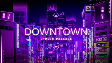 Downtown, Neon Obs Overlay : Purple Stream Package