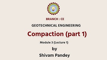 Geotechnical Engineering Compaction Part-1  | AKTU Digital Education