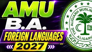 AMU BA Foreign Language 2027 Full Details | Syllabus, Fees, Cutoff, Best Books & Career Scope
