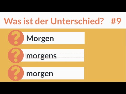 Deutsch lernen | Morgen, morgen, morgens | Was ist der Unterschied? #9 | Wortschatz | Grammatik |