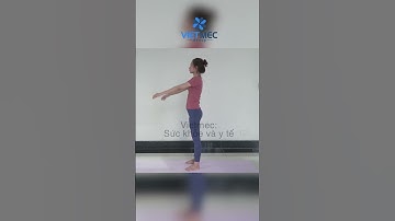 [DỊCH CÂN KINH] Chăm chỉ vẩy tay mỗi ngày sẽ không lo bệnh tật