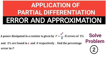 Error and Approximation | Application of Partial Differentiation | Problem 2