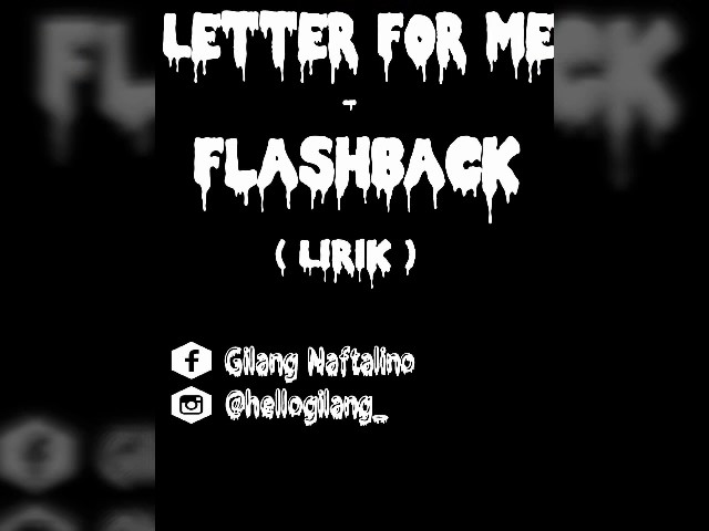 Letter For Me -  Flashback ( Lirik Video ) class=