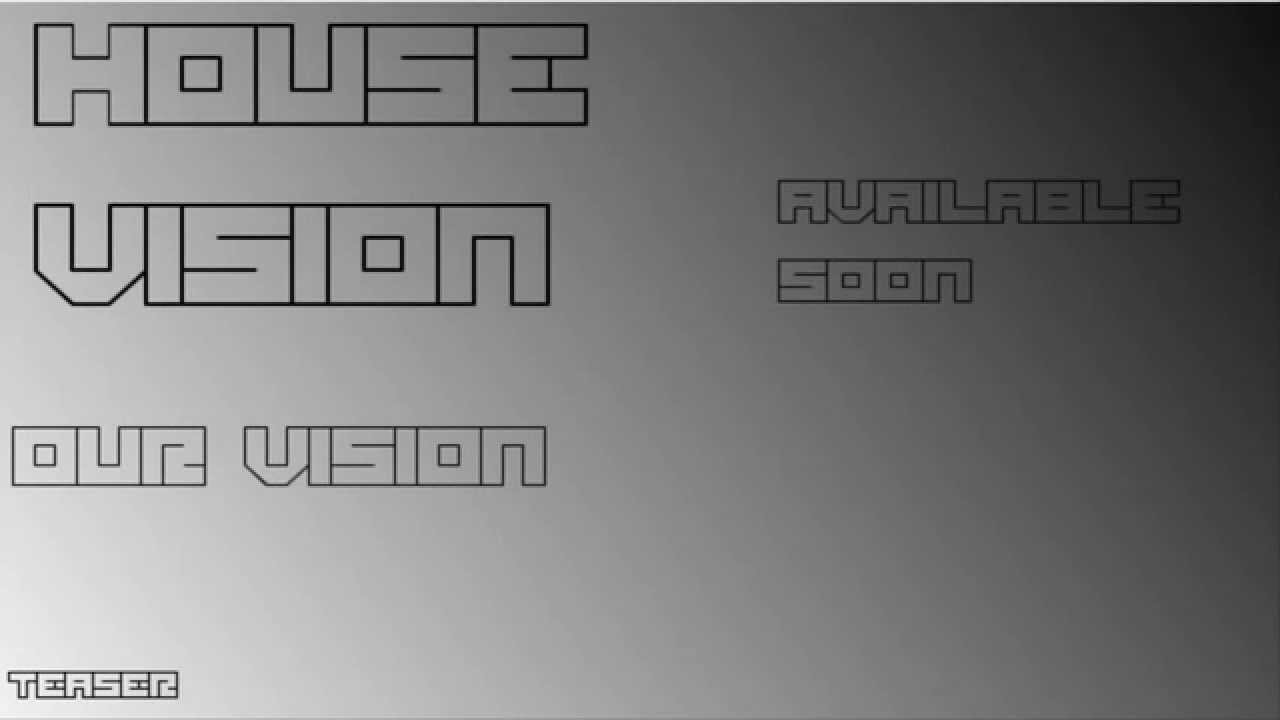 HouseVision - Our Vision (Official Teaser - Available soon)