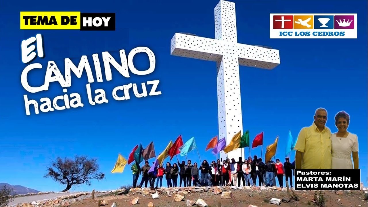 EL CAMINO HACIA LA CRUZ - YouTube