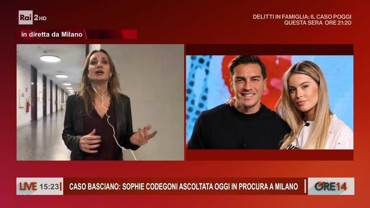 Caso Basciano: Sophie Codegoni ascoltata oggi in Procura - Ore 14 del 28/11/2024