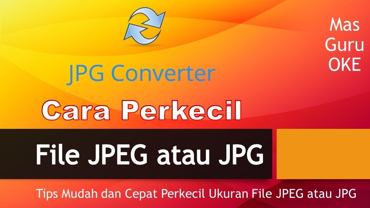 Cara Cepat Perkecil Ukuran File JPEG atau JPG YouTube