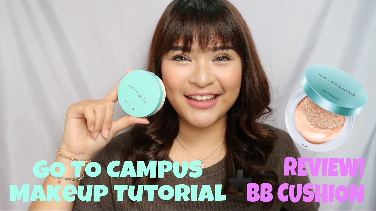 My GO TO CAMPUS Makeup Tutorial Review BB CUSHION MAYBELLINE