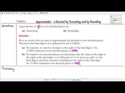 Approximate a decimal by truncating and  by rounding.