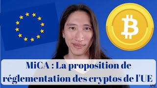 MiCA : La proposition de réglementation de la crypto monnaie dans l’Union Européenne 🇪🇺🪙🇪🇺