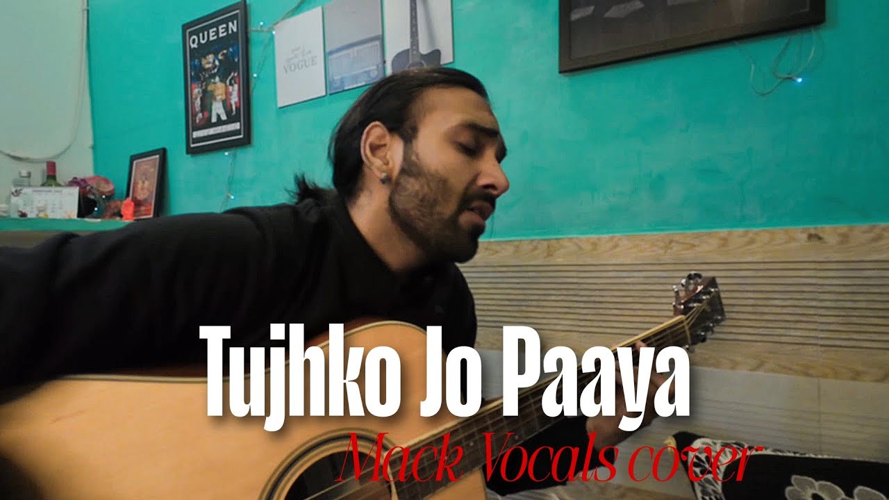 Tujhko Jo Paaya (unplugged) - Mack Vocals cover