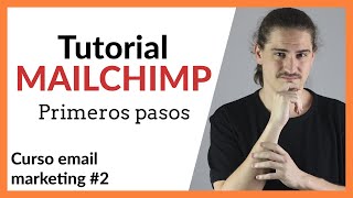 TUTORIAL cómo funciona MAILCHIMP completo en Español 2020 - CURSO MAILCHIMP #2