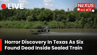 BREAKING NEWS: Six Bodies Found Inside Train Boxcar Near U.S.-Mexico Border In Texas