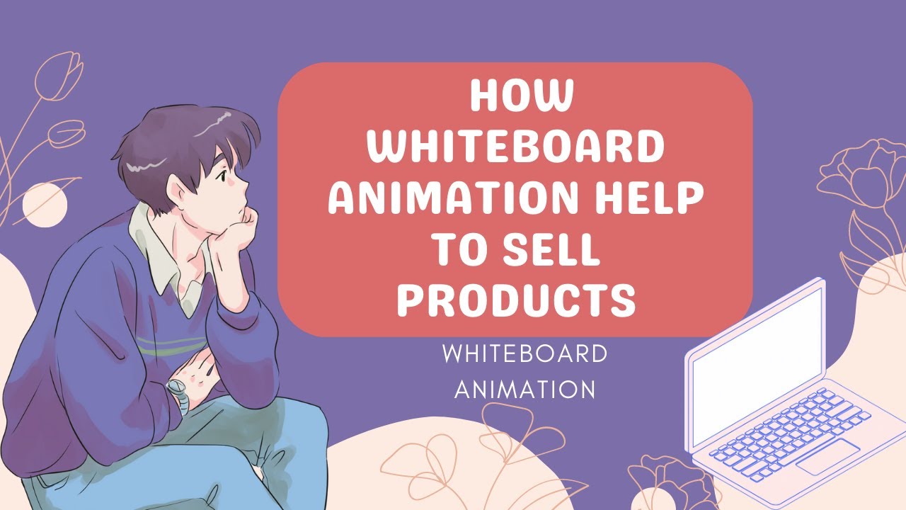 Sales Process: How Whiteboard Animation Help to Sell Products - YouTube