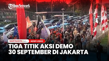 SIMAK! Tiga Titik Aksi Demo 30 September di Jakarta