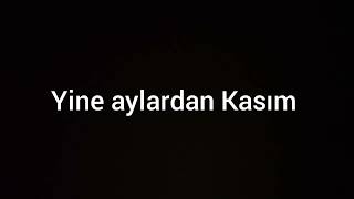 Bayhan - Yine Aylardan Kasım