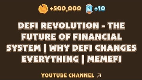 Defi Revolution - The Future Of Financial System | Why Defi Changes Everything | MEMEFI Today Video