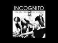 Incognito - Never look Back