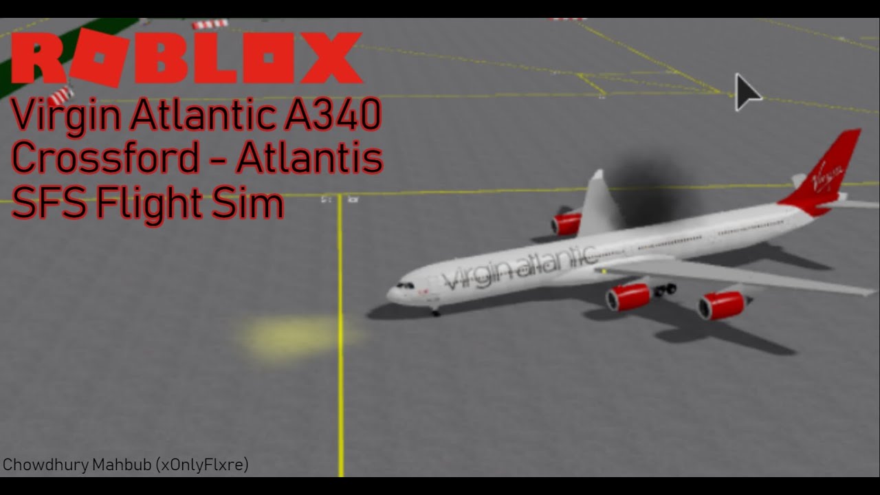 Sfs Flight Sim Roblox Virgin Atlantic A340 Crossford Int White Atlantis Int Red Youtube - new plane sfs flight simulator roblox will in 2019