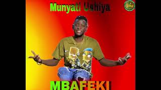 Munyati Ushiya   Mbafeki  Download Mp3 0967102438