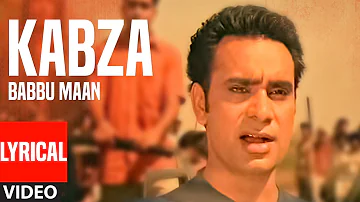 Kabza: Babbu Maan Full Lyrical Video Song | Saun Di Jhadi | Hit Punjabi Song