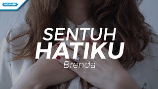 Sentuh Hatiku - Brenda (with lyric) chords