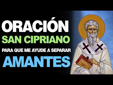 🙏 Oración Poderosa a San Cipriano PARA SEPARAR AMANTES 💔