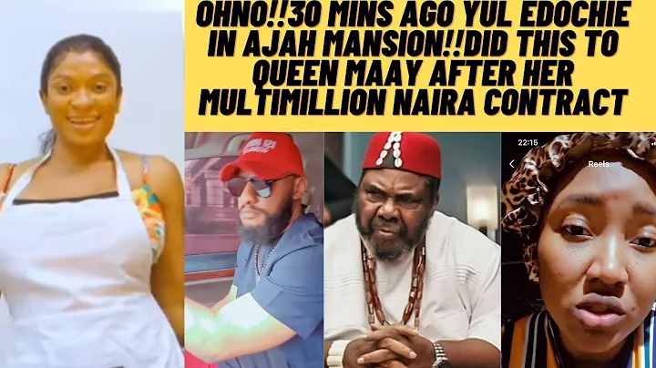 Oh no‼️30 mins ago yul edochie in ajah mansion did this to queen may after her multimillion contract
